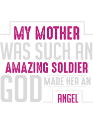 mother such an amazing soldier god made her an angel, png, png for shirt, png files for sublimation, digital download, p