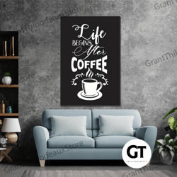 life begins after coffee wall art, coffee canvas art, cafe wall decor, roll up canvas, stretched canvas art, framed wall