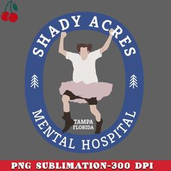 shady acres mental hospital  tampa florida png download