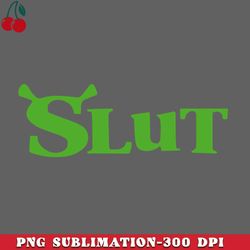 shrek slut shrek slut funny png download