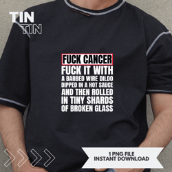 fuck cancer