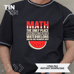 Math The Only Place Where People Can Buy 66 Watermelons