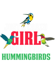 bird lover women just a crazy girl who loves hummingbirds png t-shirt