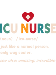 icu nurse definition hospital rn medical intensive care unit 23 png t-shirt
