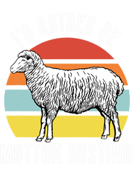 id rather be mutton busting 2mutton buster png t-shirt