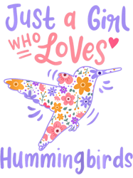 kids hummingbird just a girl who loves hummingbirds gift png t-shirt