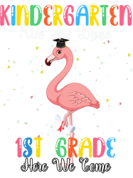 kindergarten we are done 1st grade flamingo graduate grad png t-shirt