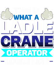 ladle crane operator job colleague and coworker looks png t-shirt