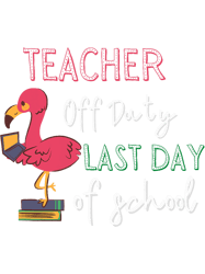 last day of school teacher off duty with beach sunset png t-shirt