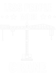 less people heavy equipment crane lover crane operator png t-shirt