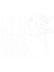 life is better with a goose owner lover geese animal png t-shirt