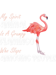 my favourite animal is a grumping flamingo wo slaps people png t-shirt