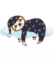sloth pajamas funny sloth shirt never skip rest day 21 png t-shirt