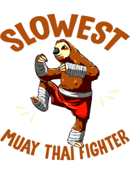 slowest muay thai fighter sloth kickboxing combat sport png t-shirt