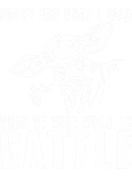 sorry for what i said when we were working cattle 9 png t-shirt