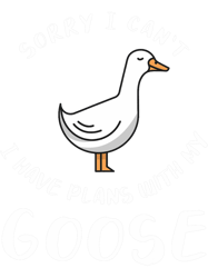 sorry i cant i have plans with my goosepng t-shirt