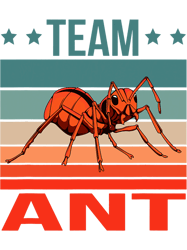 team ant quote insect entomologist ant png t-shirt