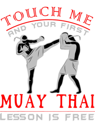 touch me and your first muay thai lesson gym muay thai boxe png t-shirt