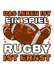 life is a game rugby is serious american football rugby