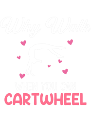why walk when you can cartwheel baton twirling, png, png for shirt, png files for sublimation, digital download,