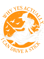 why yes actually i can drive a stick halloween, png, png for shirt, png files for sublimation, digital download,