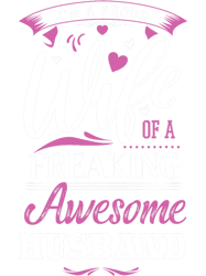 wife of a freaking awesome husband perfect for a wife, png, png for shirt, png files for sublimation, digital download,