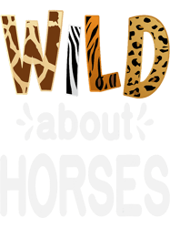 wild about horses horseback riding and horse lover, png, png for shirt, png files for sublimation, digital download,