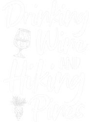 wine hiking outfit 2drinking wine and hiking pines, png, png for shirt, png files for sublimation, digital download,