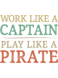 work like a captain 2play like a pirate 2vintage style 2, png, png for shirt, png files for sublimation, digital downloa