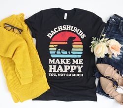 dachshunds make me happy sunset retro shirt  dachshund shirt  dachshund gifts  dachshund owner shirts  dog lover gift ta