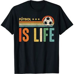 futbol is life football lover soccer funny vintage t-shirt