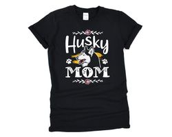 husky mom shirt, husky t-shirt, husky mama, husky gifts