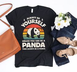 always be yourself panda sunset shirt  panda shirt  panda bear gift  gifts for panda lover  panda design shirts  tank to