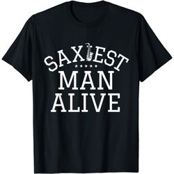 mens saxophonist saxist sax saxiest man saxophone t-shirt