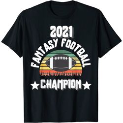 funny 2021 fantasy football champion fantasy league winner t-shirt