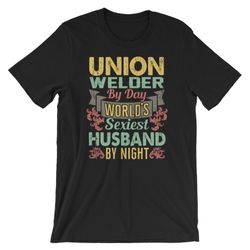 union welder sexy husband gift idea for men short-sleeve unisex t-shirt