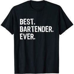 best bartender ever bartending funny gift christmas t-shirt