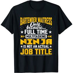 bartender waitress job title - funny bartender server waiter t-shirt