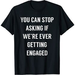 funny engagement announcement shirt for newly engaged