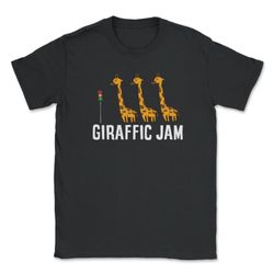 giraffic jam funny giraffe giraffe pun cute giraffe t-shirt