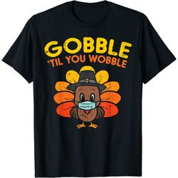 gobble wobble turkey mask baby toddler thanksgiving t-shirt