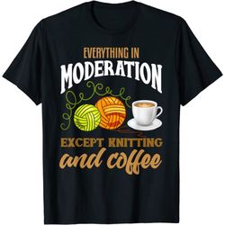 knitting shirt funny coffee lover quote knitting lover t-shirt