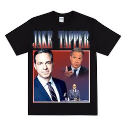 jake tapper homage t-shirt, for mom's birthday, funny jake tapper tshirt, gift for wife or girlfriend, jake tapper meme,