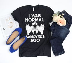 i was normal 2 samoyeds ago shirt  samoyed gifts  samoyed dog  samoyed lover  k9 dogs  mans bestfriend  tank top  hoodie