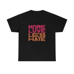more love less hate pink and orange modern typography t-shirt
