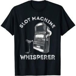 slot machine whisperer casino player gambling gaming machine t-shirt