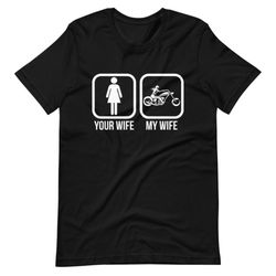 rider wife t-shirt, funny wife meme t-shirt, biker wife gift tee, cool wife t-shirt, funny husband gift, baddass wife gi