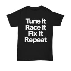 Race Car Black T-Shirt Funny Gift for Racing Driver Mechanic Shop Track Pit Stop Unisex Tee