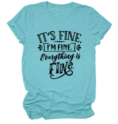 it's fine i'm fine everything is fine inspirational letter printed tees short sleeve casual shirt tops