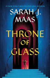 throne of glass  by sarah j. maas